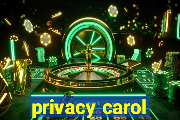 privacy carol